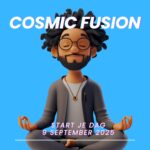 Cosmic Fusion - Start je dag Cosmic Fusion - Start je dag